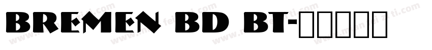 Bremen Bd BT字体转换
